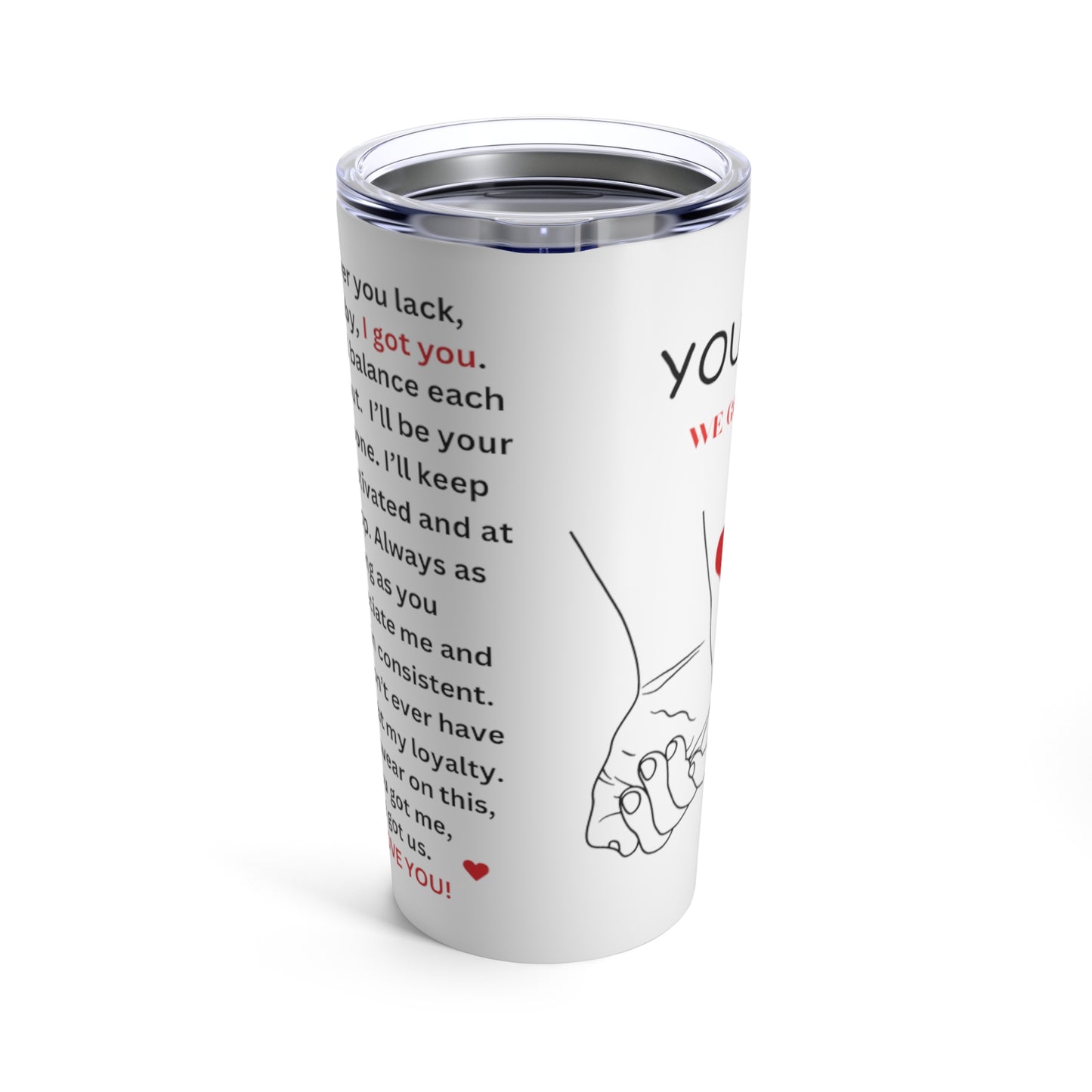 20 oz Stainless Steel Tumbler " YOU & ME - WE GOT THIS"