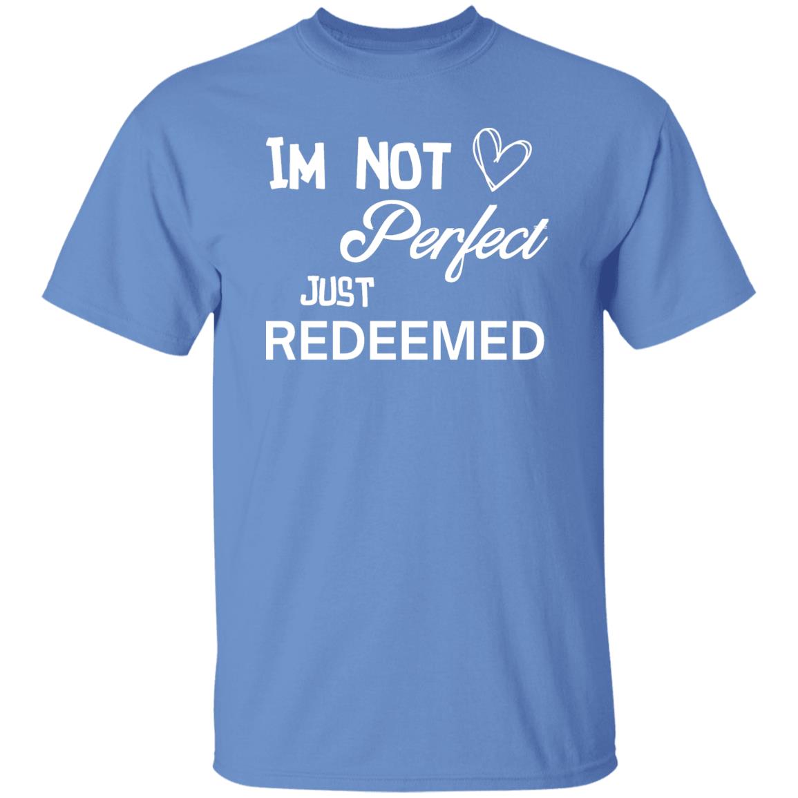 CLASSIC UNISEX TEE - IM NOT PERFECT JUST REDEEMED