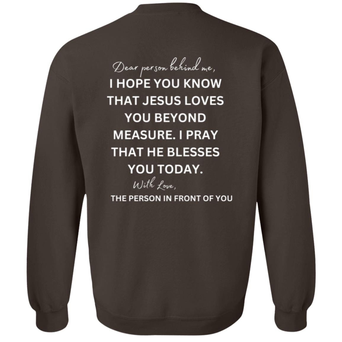 CREWNECK PULLOVER SWEATSHIRT - Dear person behind me