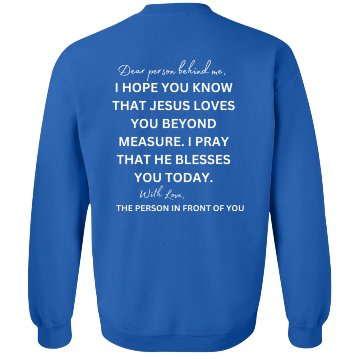 CREWNECK PULLOVER SWEATSHIRT - Dear person behind me