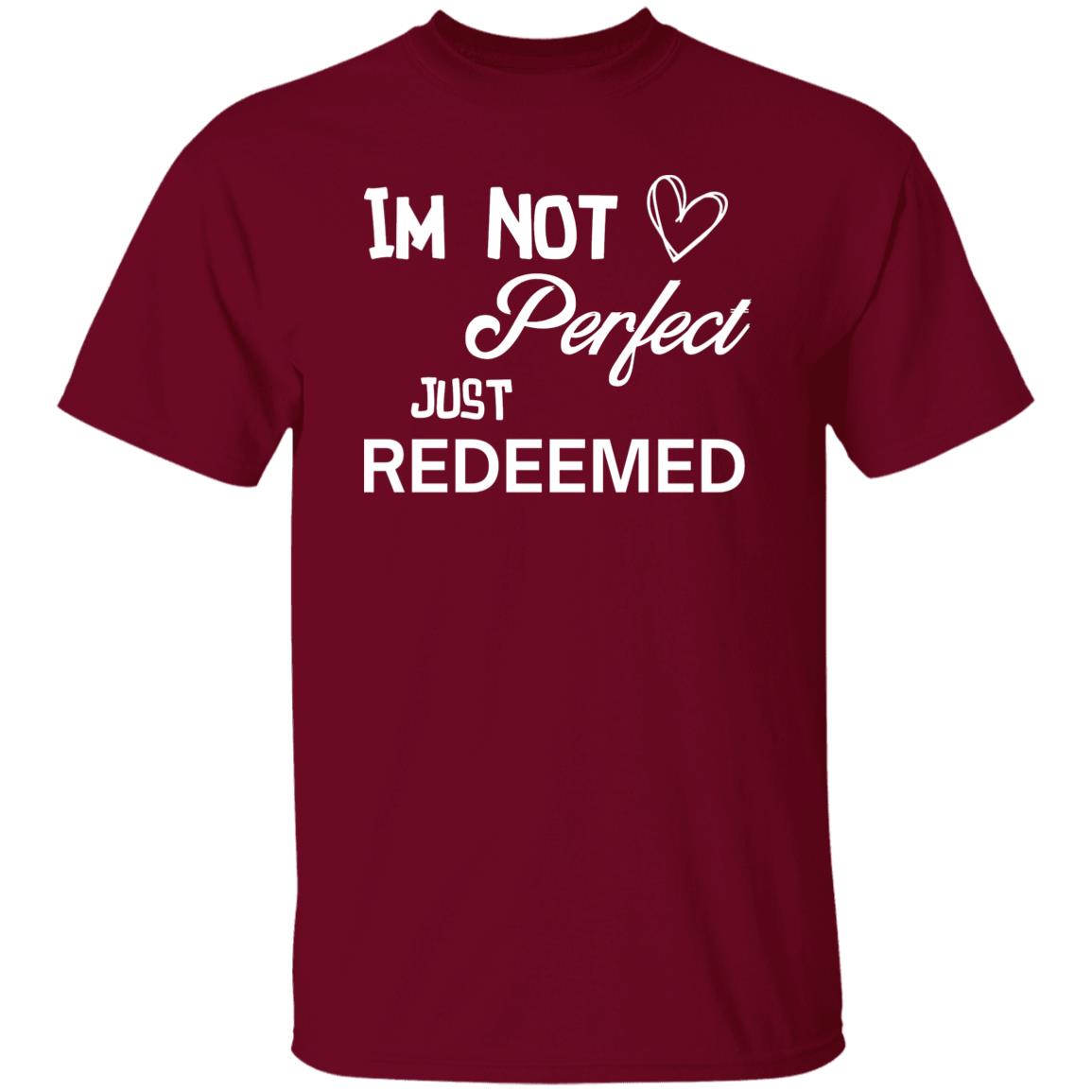 CLASSIC UNISEX TEE - IM NOT PERFECT JUST REDEEMED