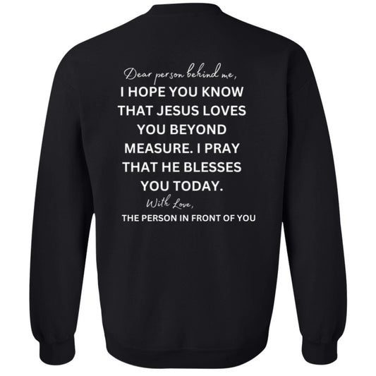 CREWNECK PULLOVER SWEATSHIRT - Dear person behind me